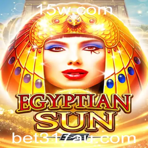 bet317 | Explorando o Fascinante Mundo de EgyptianSunSE e a Chave do Sucesso com bet317