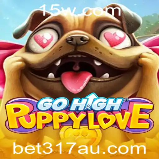 bet317 | Descubra o Fascinante Mundo de GoHighPuppyLove