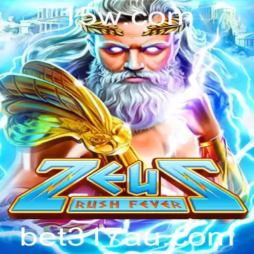 bet317 | Explorando ZeusRushFever: Um Mergulho no Empolgante Mundo das Apostas